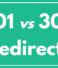 Difference Between 301 and 302 Redirect: Which is Best for SEO